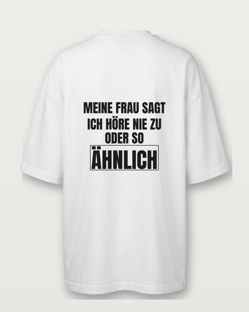 Meine Frau sagt, ich höre nie zu. Oder so ähnlich - Weiß