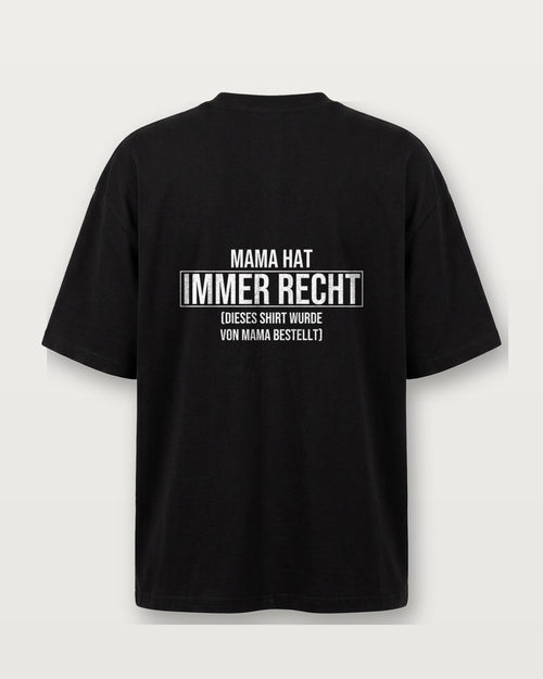Mama hat immer recht (von Mama bestellt) - Schwarz