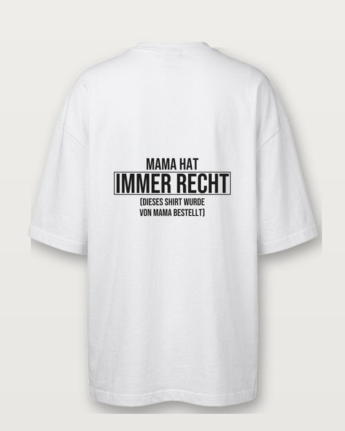 Mama hat immer recht (von Mama bestellt) - Weiß