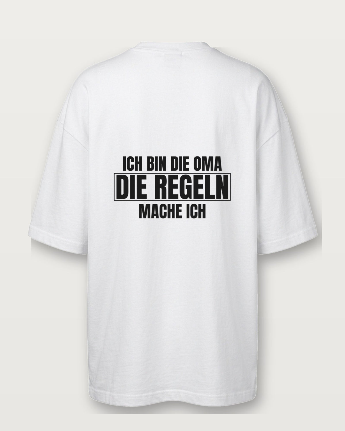 Ich bin die Oma, die Regeln mache ich - Weiß