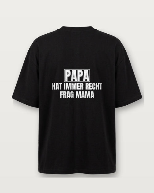 Papa hat immer recht, frag Mama - Schwarz