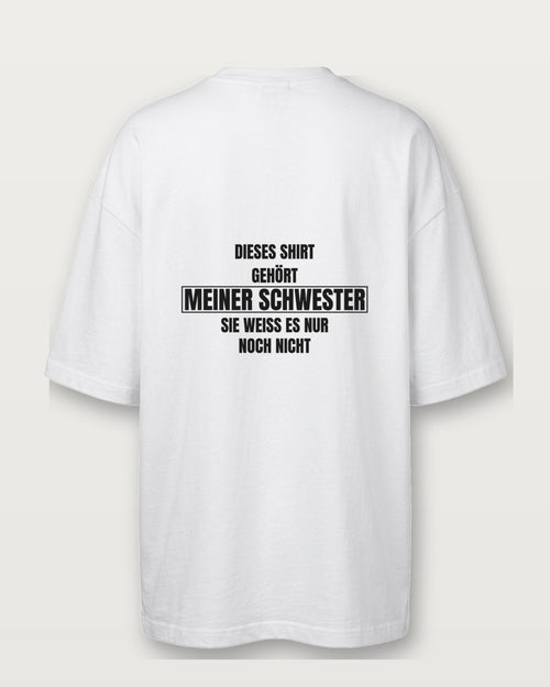 Dieses Shirt gehört meiner Schwester - Weiß