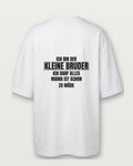 Ich bin der kleine Bruder - Weiß